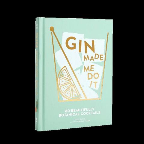 Gin Made Me Do It by Jassy Davis